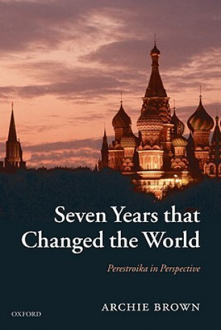Seven Years that Changed the World