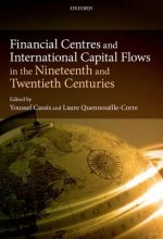 Financial Centres and International Capital Flows in the Nineteenth and Twentieth Centuries