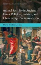 Animal Sacrifice in Ancient Greek Religion, Judaism, and Christianity, 100 BC to AD 200