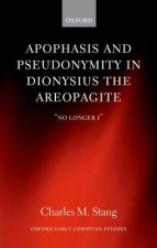 Apophasis and Pseudonymity in Dionysius the Areopagite