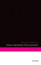 Oxford Studies in Early Modern Philosophy Volume VI
