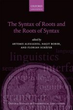 Syntax of Roots and the Roots of Syntax