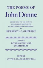 Poems of John Donne: Volume II: Introduction and Commentary