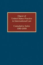 Digest of United States Practice in International Law, Cumulative Index 1989-2008