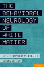 Behavioral Neurology of White Matter