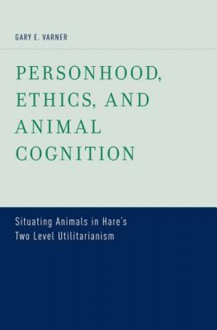 Personhood, Ethics, and Animal Cognition