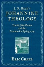 J. S. Bach's Johannine Theology