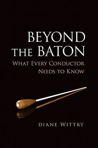 Beyond the Baton
