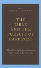 Bible and the Pursuit of Happiness