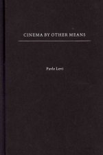 Cinema by Other Means