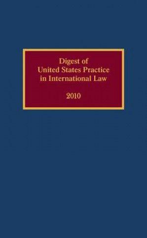 Digest of United States Practice in International Law, 2010