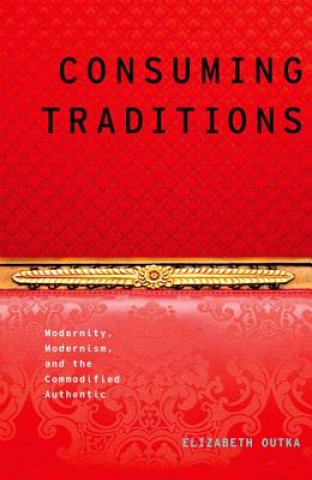 Consuming Traditions