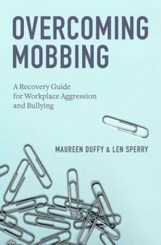 Overcoming Mobbing (Maureen Duffy,Len Sperry)(Pevná)