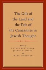 Gift of the Land and the Fate of the Canaanites in Jewish Thought