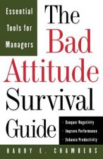 Bad Attitude Survival Guide