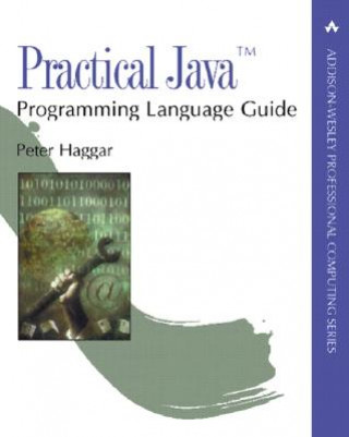 Practical Java (TM) Programming Language Guide