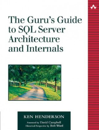 Guru's Guide to SQL Server Architecture and Internals