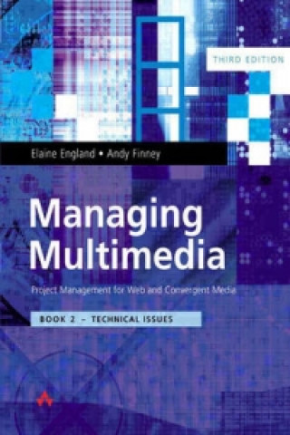 Managing Multimedia: Project Management for Web and Convergent Media 3/e