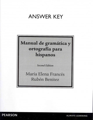 Answer Key for Manual de gramatica y ortografia para hispanos
