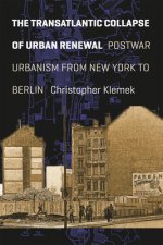 Transatlantic Collapse of Urban Renewal