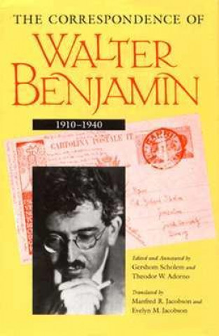 Correspondence of Walter Benjamin, 1910-1940