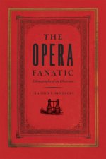 Opera Fanatic - Ethnography of an Obsession