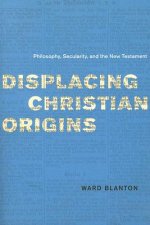 Displacing Christian Origins