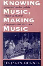 Knowing Music, Making Music