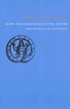 How Philosophers Saved Myths