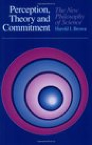 Perception, Theory and Commitment