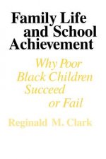 Family Life and School Achievement