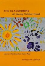 Classrooms All Young Children Need