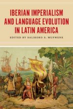 Iberian Imperialism and Language Evolution in Latin America