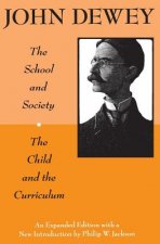 School and Society and The Child and the Curriculum