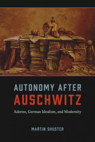 Autonomy After Auschwitz
