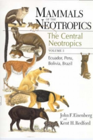 Mammals of the Neotropics, Volume 3