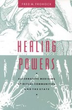 Healing Powers - Alternative Medicine, Spiritual Communities, and the State