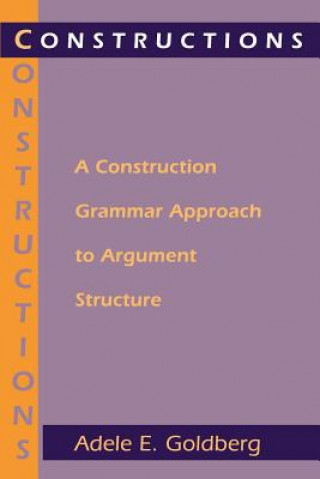 Constructions - A Construction Grammar Approach to Argument Structure