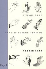 Harriet Rubin's Mother's Wooden Hand