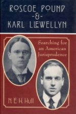 Roscoe Pound and Karl Llewellyn - Searching for an American Jurisprudence