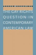 Gay Rights Question in Contemporary American Law