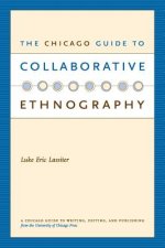 Chicago Guide to Collaborative Ethnography