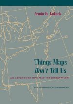 Things Maps Don't Tell Us