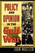 Policy and Opinion in the Gulf War