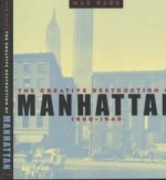 Creative Destruction of Manhattan, 1900-40