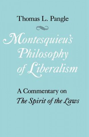 Montesquieu's Philosophy of Liberalism