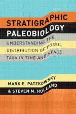 Stratigraphic Paleobiology - Understanding the Distribution of Fossil Taxa in Time and Space