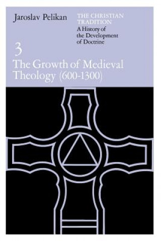 Christian Tradition: A History of the Development of Doctrine, Volume 3