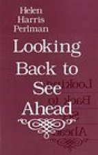 Looking Back to See Ahead