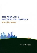 Wealth and Poverty of Regions - Why Cities Matter